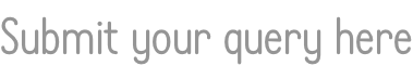 Submit your query here