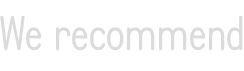 We recommend