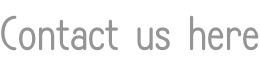 Contact us here